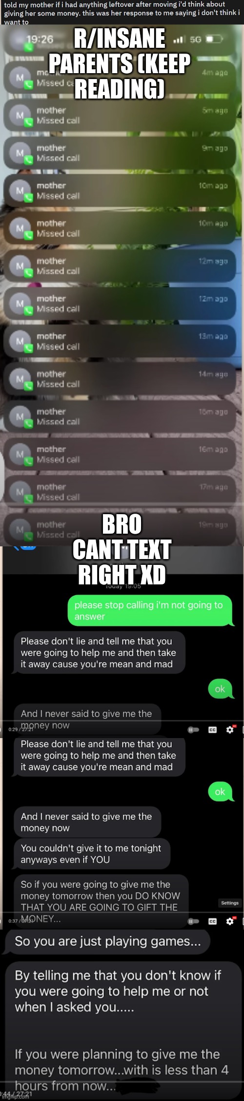 r/Insane Parents (Read whole thing) | R/INSANE PARENTS (KEEP READING); BRO CANT TEXT RIGHT XD | image tagged in upvote | made w/ Imgflip meme maker