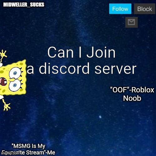 Can I Join a discord server | image tagged in midweller_sucks announcement | made w/ Imgflip meme maker