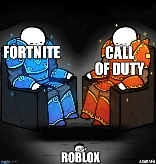Two giants looking at a small guy | CALL OF DUTY; FORTNITE; ROBLOX | image tagged in two giants looking at a small guy | made w/ Imgflip meme maker