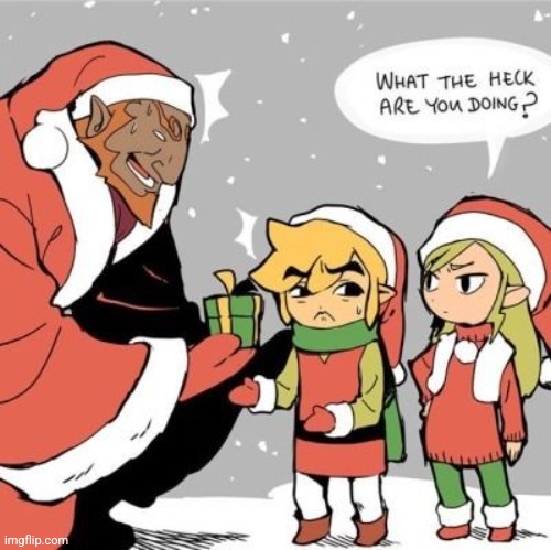 DON'T TAKE IT, IT'S A TRAP! | image tagged in legend of zelda,zelda,link,ganondorf,christmas,comics/cartoons | made w/ Imgflip meme maker