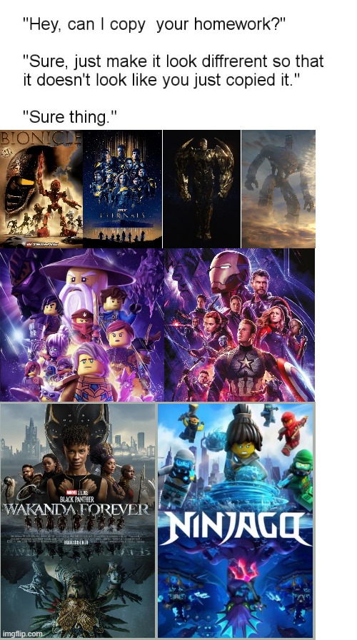 How MCU Copied Lego | image tagged in hey can i copy your homework,marvel cinematic universe,lego,bionicle,ninjago,black panther | made w/ Imgflip meme maker