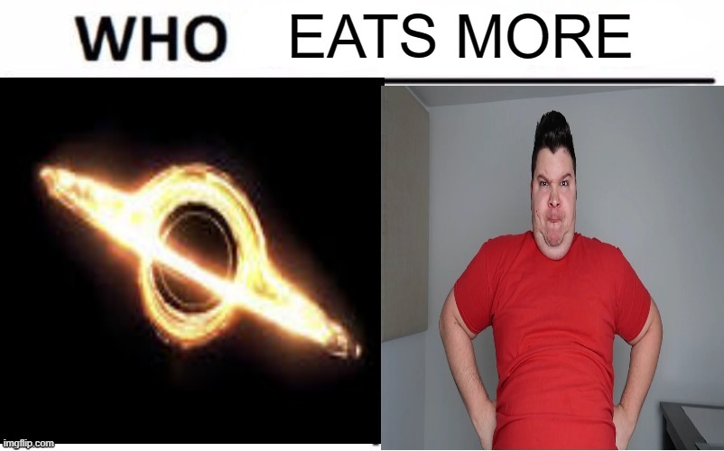 who eats more? | image tagged in ton 618,nikocado avocado,who would win,food | made w/ Imgflip meme maker