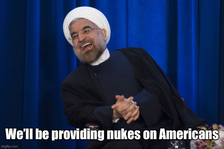 Iran Laughing | We’ll be providing nukes on Americans | image tagged in iran laughing | made w/ Imgflip meme maker