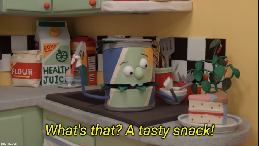 What's that? A tasty snack! | made w/ Imgflip meme maker