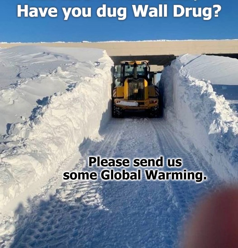 New Wall Drug Sign | image tagged in wall drug,new wall drug sign,have you dug wall drug,global warming,funny | made w/ Imgflip meme maker