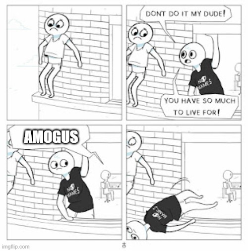 amogus | AMOGUS | image tagged in amogus | made w/ Imgflip meme maker