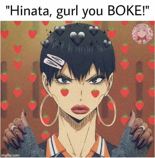 BOKE HINATA BOKE | image tagged in haikyuu | made w/ Imgflip meme maker