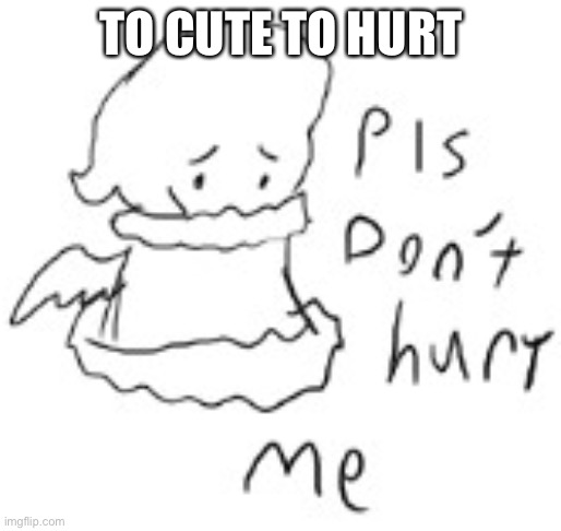 TO CUTE TO HURT | image tagged in tulip le lil bean | made w/ Imgflip meme maker