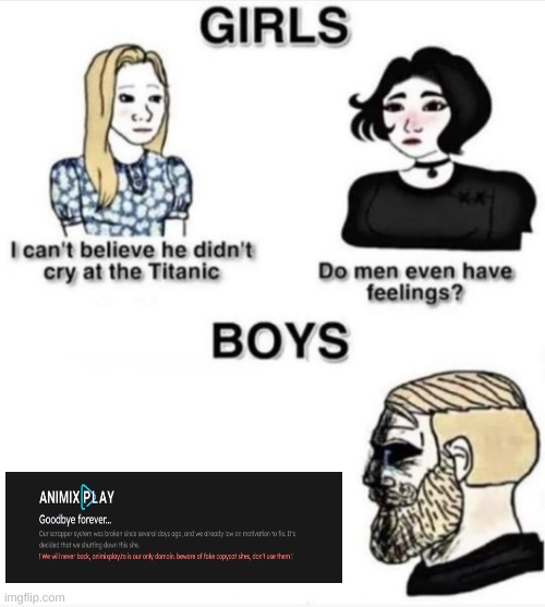 :C | image tagged in do men even have feelings | made w/ Imgflip meme maker