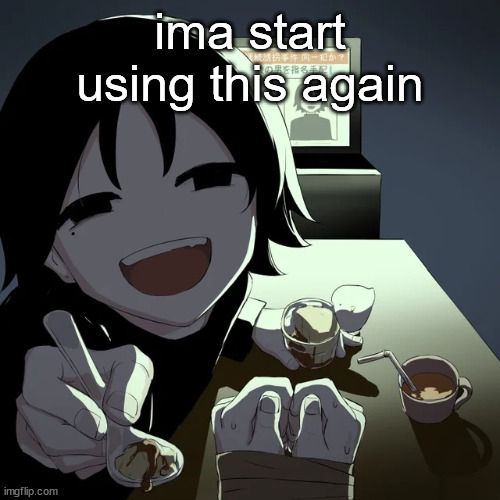avogado6 | ima start using this again | image tagged in avogado6 | made w/ Imgflip meme maker