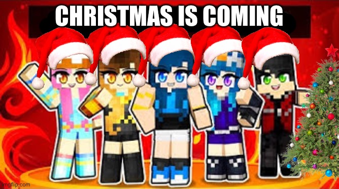 krew3 | CHRISTMAS IS COMING | image tagged in krew3 | made w/ Imgflip meme maker