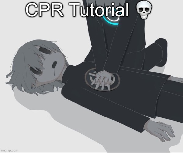 Avogado6 depression | CPR Tutorial 💀 | image tagged in avogado6 depression | made w/ Imgflip meme maker