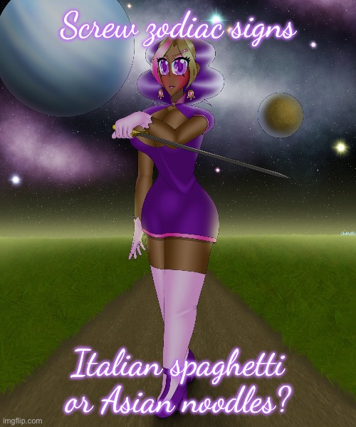 Kashiko route | Screw zodiac signs; Italian spaghetti or Asian noodles? | image tagged in kashiko route | made w/ Imgflip meme maker