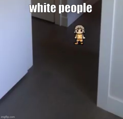 kel | white people | image tagged in kel | made w/ Imgflip meme maker