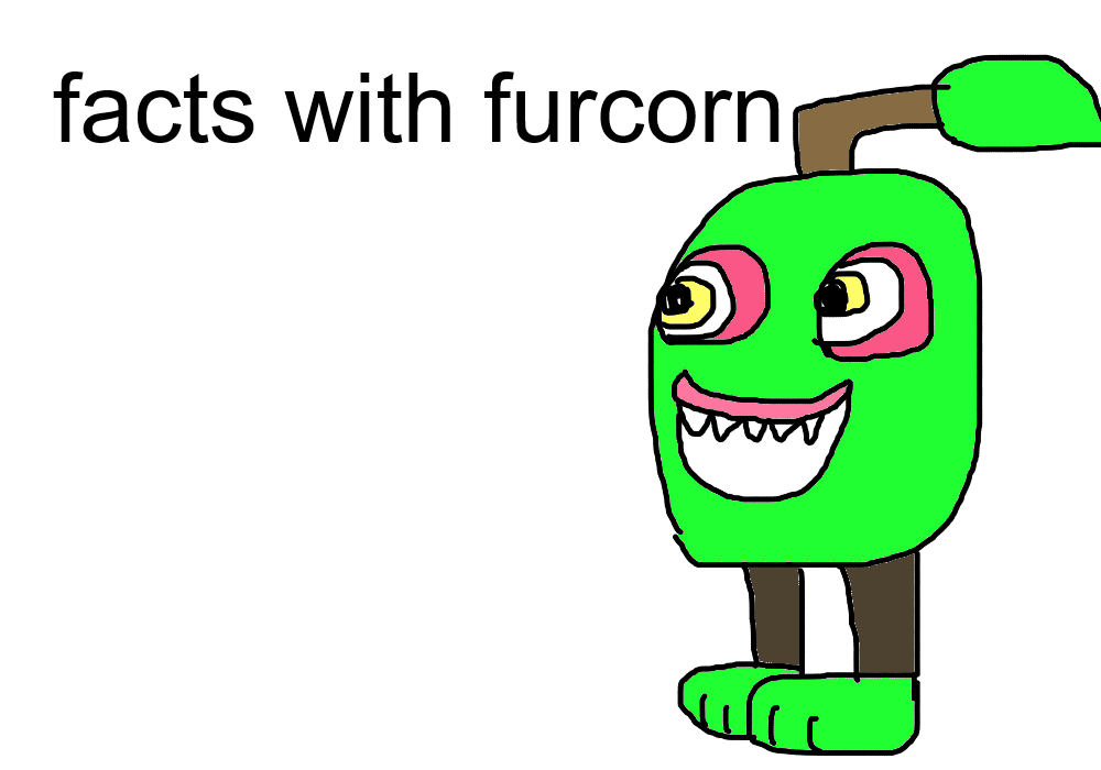 facts with furcorn Blank Meme Template
