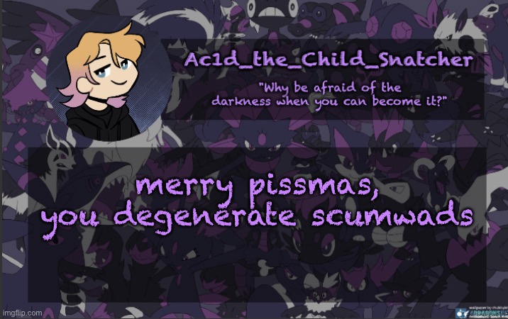 . | merry pissmas, you degenerate scumwads | made w/ Imgflip meme maker