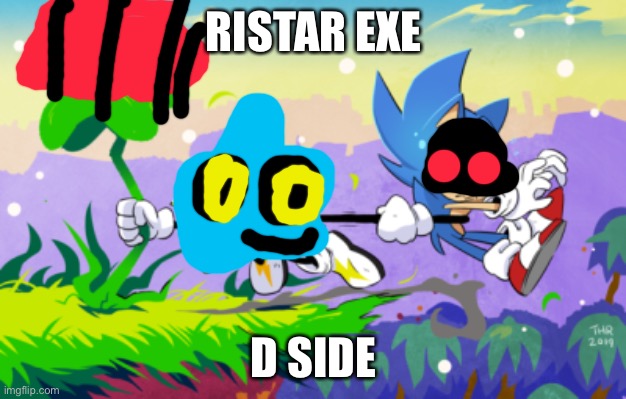Ristar Saves Sonic | RISTAR EXE; D SIDE | image tagged in ristar saves sonic,ristar,sonic the hedgehog,sonicexe | made w/ Imgflip meme maker