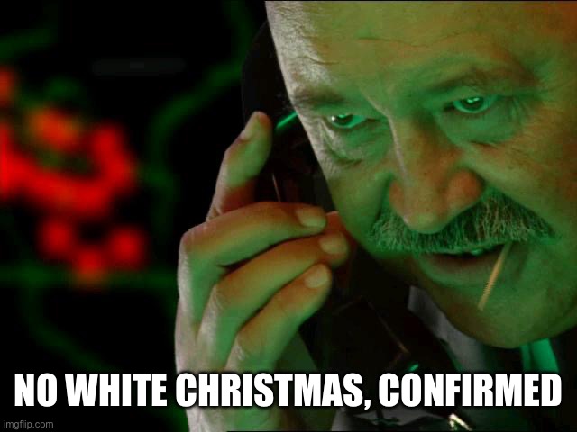 Merry Christmas from Down Under | NO WHITE CHRISTMAS, CONFIRMED | image tagged in confirmed | made w/ Imgflip meme maker