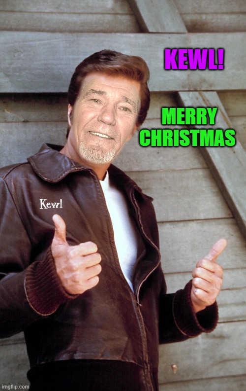 Johnny Kewl | KEWL! MERRY CHRISTMAS | image tagged in johnny kewl | made w/ Imgflip meme maker