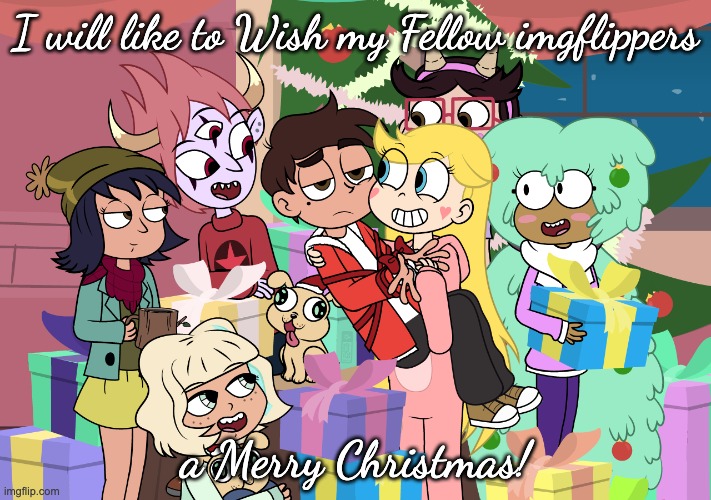 Merry Christmas my Fellow imgflippers! | I will like to Wish my Fellow imgflippers; a Merry Christmas! | image tagged in svtfoe,christmas,merry christmas,star vs the forces of evil,imgflip,memes | made w/ Imgflip meme maker
