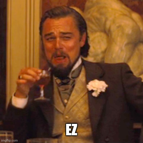 Laughing Leo Meme | EZ | image tagged in memes,laughing leo | made w/ Imgflip meme maker