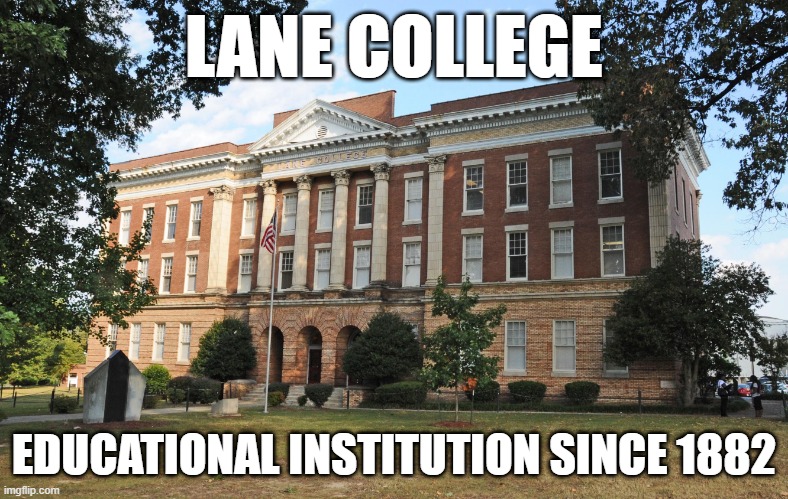 Damn, it sure is a great day! | LANE COLLEGE; EDUCATIONAL INSTITUTION SINCE 1882 | image tagged in memes,funny | made w/ Imgflip meme maker