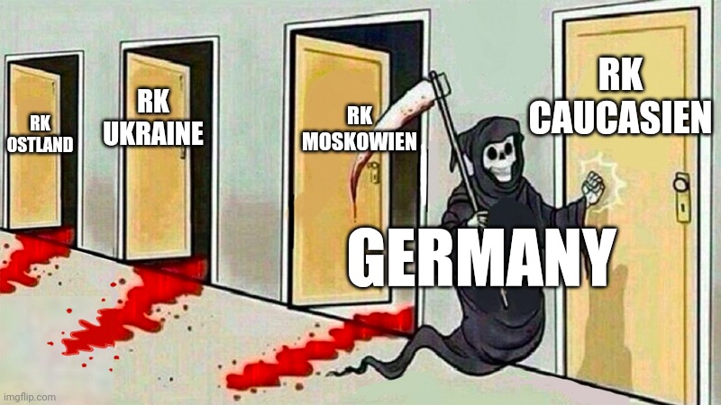 TNO meme | RK CAUCASIEN; RK MOSKOWIEN; RK UKRAINE; RK OSTLAND; GERMANY | image tagged in death knocking at the door | made w/ Imgflip meme maker