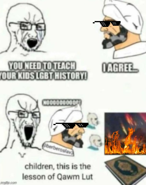 credits : berberoslav3  GO CHECK OUT MY STREAM FOR MORE MUSLIM MEMES LINK:    https://imgflip.com/m/islamic_memes  (DEAR DEVS I  | image tagged in to anyone wondering the history of qawm lut also known as,the people of lot,in the bible and quran have been destroyed by god | made w/ Imgflip meme maker