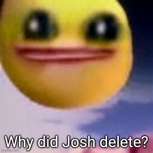 Merry Xmas, btw. | Why did Josh delete? | image tagged in fortnite balls | made w/ Imgflip meme maker