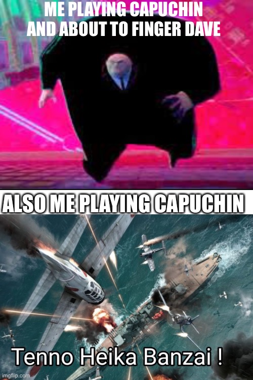 Everyone in Capuchin Vr | ME PLAYING CAPUCHIN AND ABOUT TO FINGER DAVE; ALSO ME PLAYING CAPUCHIN | image tagged in memes,spiderman | made w/ Imgflip meme maker