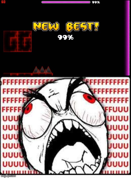 new best, 99% | image tagged in fuuuuuuu | made w/ Imgflip meme maker