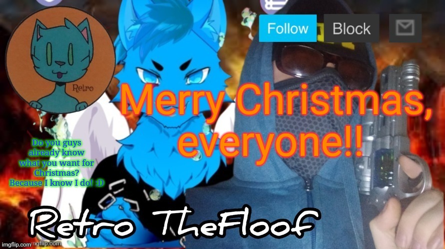 Retrothefloof Announcement Template | Merry Christmas, everyone!! Do you guys already know what you want for Christmas? Because I know I do! :D | image tagged in retrothefloof announcement template | made w/ Imgflip meme maker