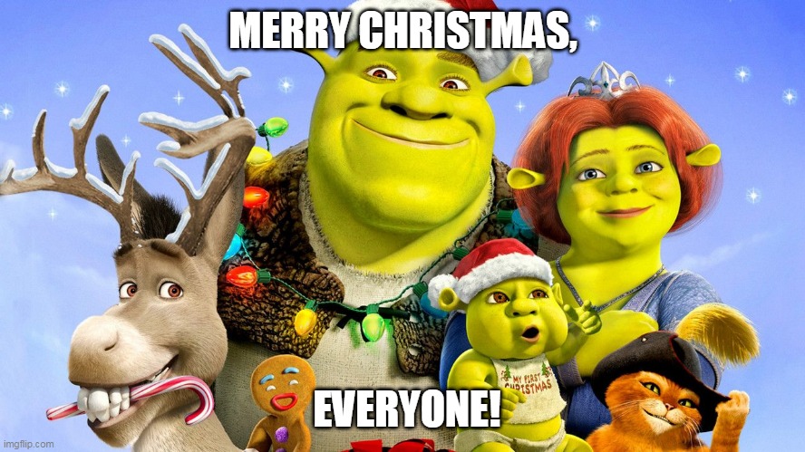 Merry Christmas! | MERRY CHRISTMAS, EVERYONE! | made w/ Imgflip meme maker