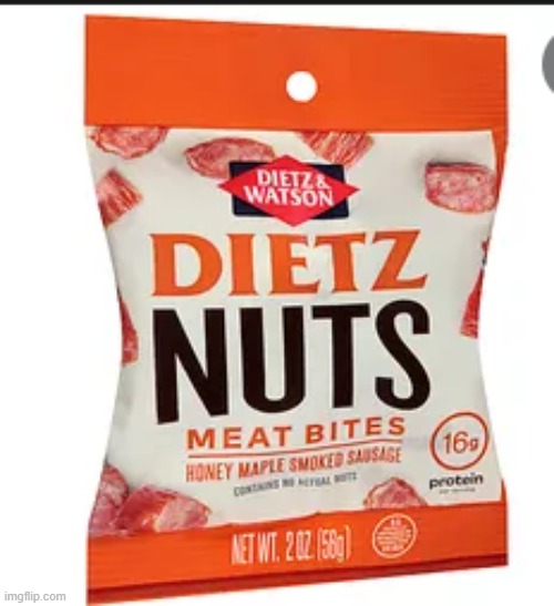 dietz nuts | image tagged in dietz nuts | made w/ Imgflip meme maker