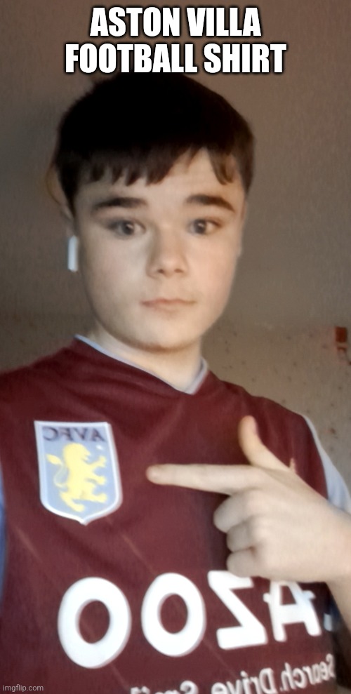 ASTON VILLA FOOTBALL SHIRT | made w/ Imgflip meme maker