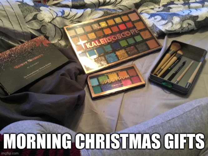 MORNING CHRISTMAS GIFTS | made w/ Imgflip meme maker
