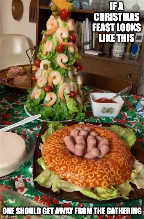 Poorly-Aged Christmas Feast | IF A CHRISTMAS FEAST LOOKS LIKE THIS; ONE SHOULD GET AWAY FROM THE GATHERING | image tagged in food,christmas,memes | made w/ Imgflip meme maker