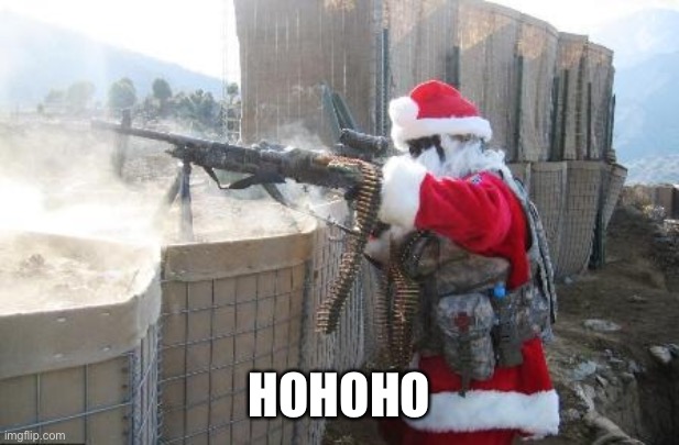 Hohoho Meme | HOHOHO | image tagged in memes,hohoho | made w/ Imgflip meme maker