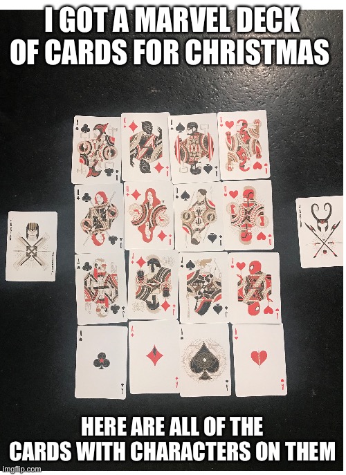 Sorry it’s blurry | I GOT A MARVEL DECK OF CARDS FOR CHRISTMAS; HERE ARE ALL OF THE CARDS WITH CHARACTERS ON THEM | image tagged in marvel | made w/ Imgflip meme maker
