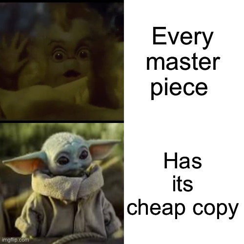 Baby grinch vs grogu/baby yoda | Every master piece; Has its cheap copy | image tagged in baby yoda,grinch,the grinch,baby grinch | made w/ Imgflip meme maker