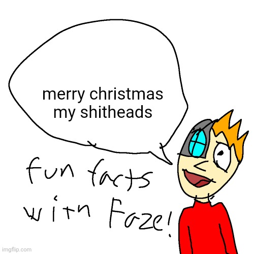 e | merry christmas my shitheads | made w/ Imgflip meme maker