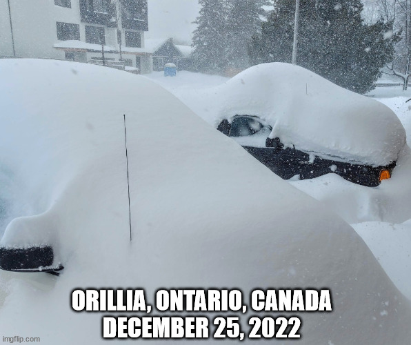 Canada | ORILLIA, ONTARIO, CANADA
DECEMBER 25, 2022 | image tagged in canada,meanwhile in canada,winter,snow,snowstorm | made w/ Imgflip meme maker