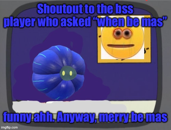 glimmora news thing temp | Shoutout to the bss player who asked “when be mas”; funny ahh. Anyway, merry be mas | image tagged in glimmora news thing temp | made w/ Imgflip meme maker