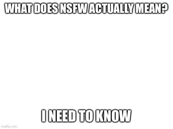 What does 'NSFW' mean?