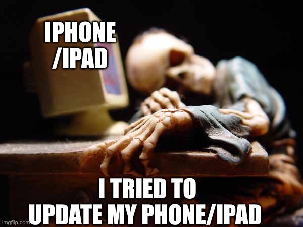 SHUT IT, SETTINGS APP!!! | IPHONE /IPAD; I TRIED TO UPDATE MY PHONE/IPAD | image tagged in waiting for overwatch | made w/ Imgflip meme maker