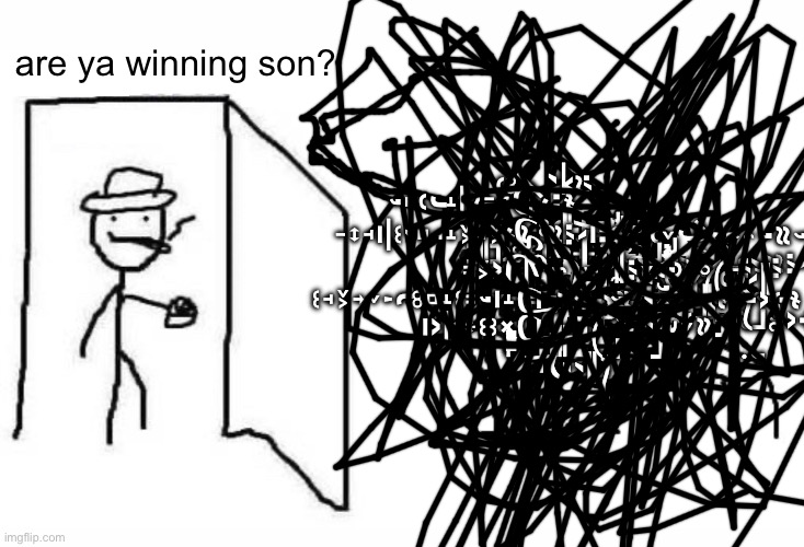 Are You Winning Son Blank Template Imgflip
