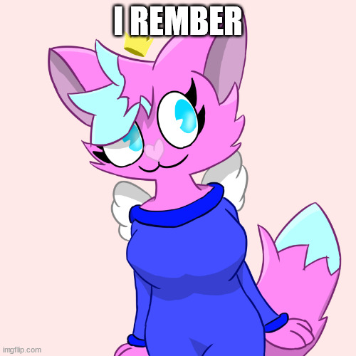 kitty drawn by Daxslays | I REMBER | image tagged in kitty drawn by daxslays | made w/ Imgflip meme maker