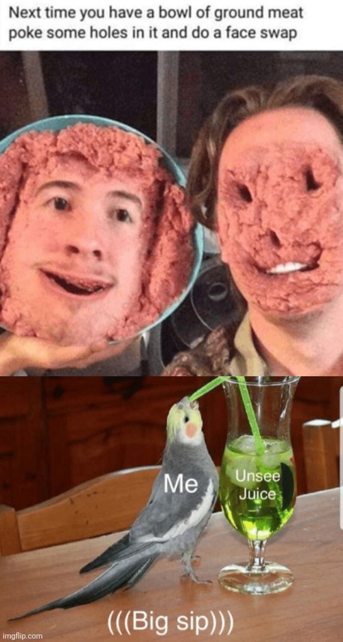 Ground meat, hahahaha | image tagged in unsee juice,face swap,cursed image,memes,meme,ground meat | made w/ Imgflip meme maker