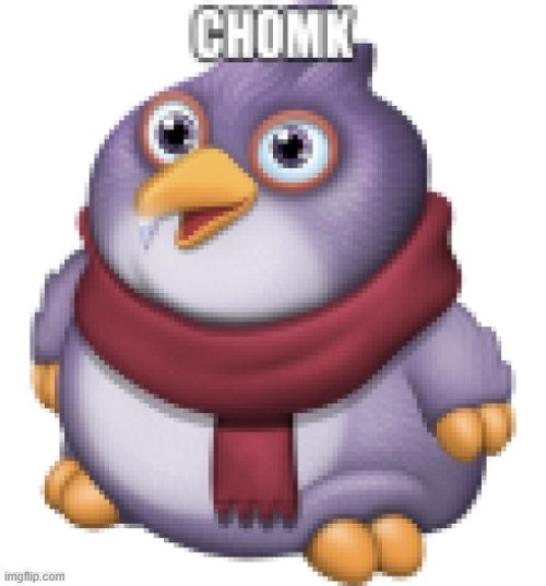 chomk | image tagged in msm,my singing monsters,pango,oh wow are you actually reading these tags | made w/ Imgflip meme maker