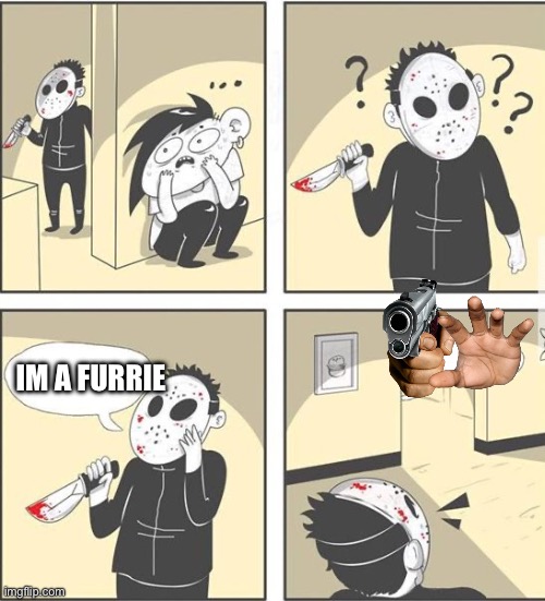 Nono | IM A FURRIE | image tagged in jason | made w/ Imgflip meme maker